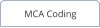 MCA Coding